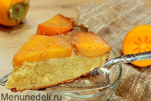 Рецепт пирога-перевертыша с хурмой | Меню недели